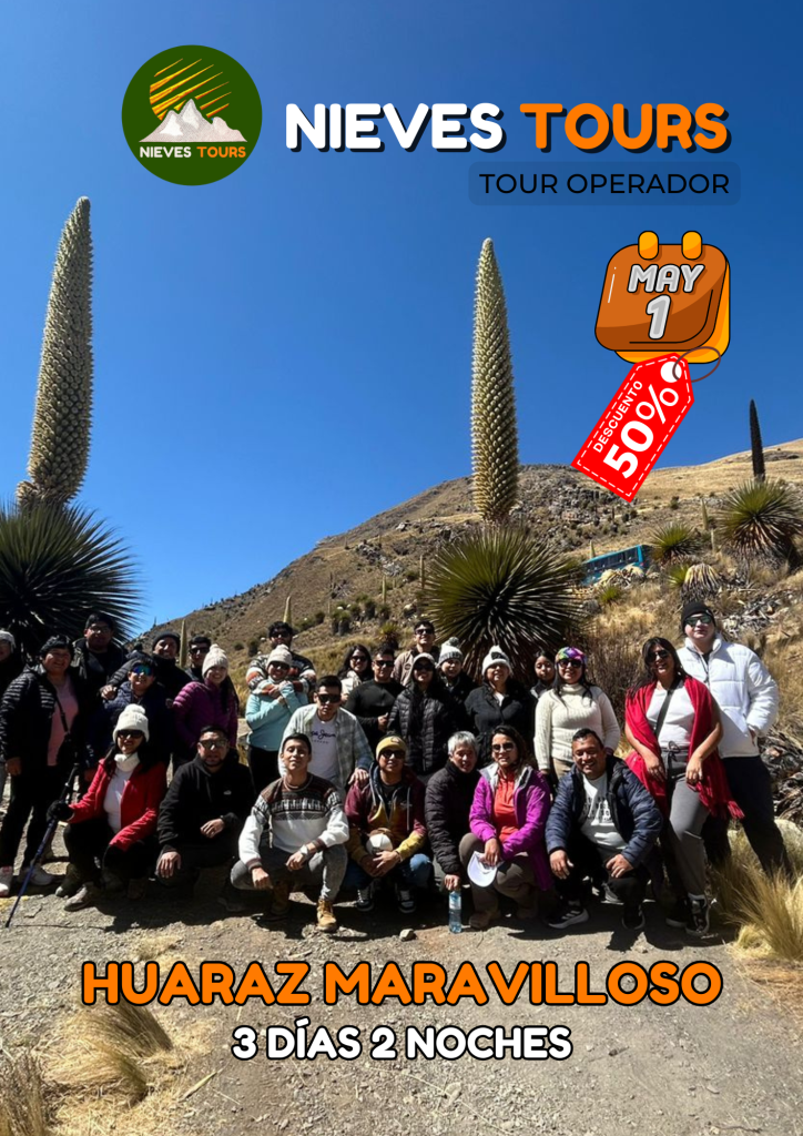 DÍA DEL TRABAJO HUARAZ MARAVILLOSO 3 DÍAS 2 NOCHES
